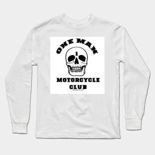 One Man Motorcycle Club Long Sleeve T-Shirt